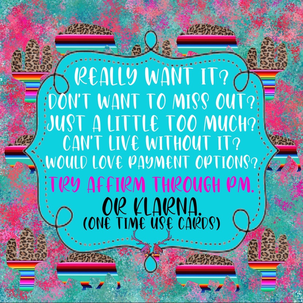 WANT IT MORE THAN ANYTHING? Affirm or Klarna